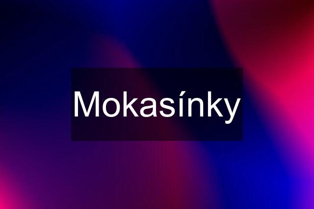 Mokasínky