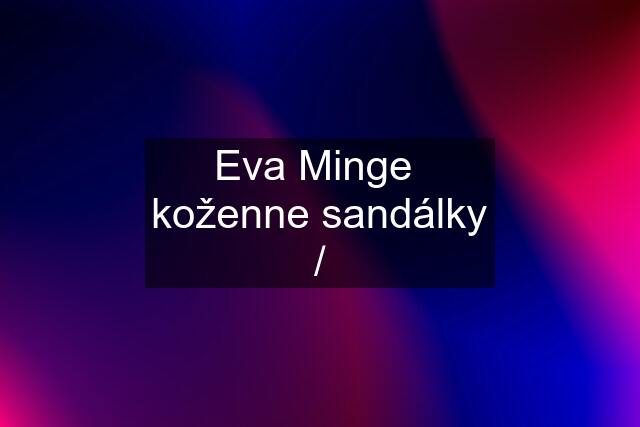 Eva Minge  koženne sandálky /