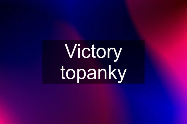 Victory topanky