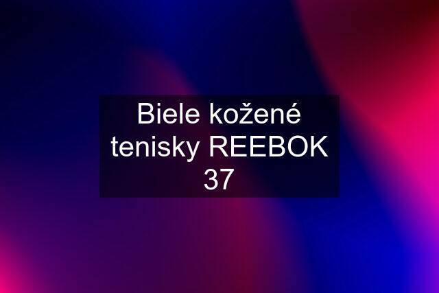 Biele kožené tenisky REEBOK 37