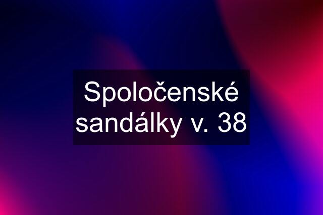 Spoločenské sandálky v. 38