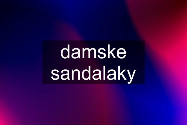 damske sandalaky