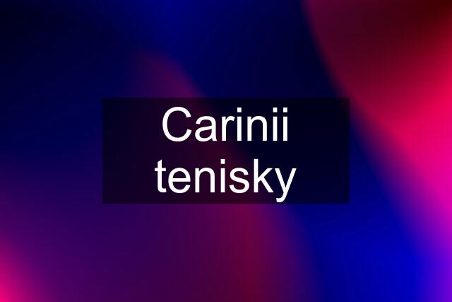 Carinii tenisky