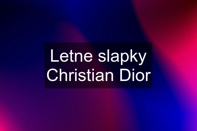 Letne slapky Christian Dior