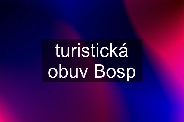 turistická obuv Bosp