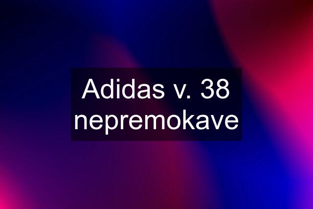 Adidas v. 38 nepremokave