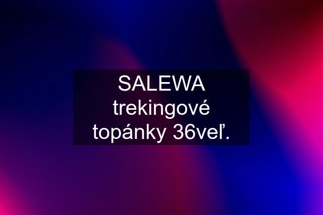 SALEWA trekingové topánky 36veľ.