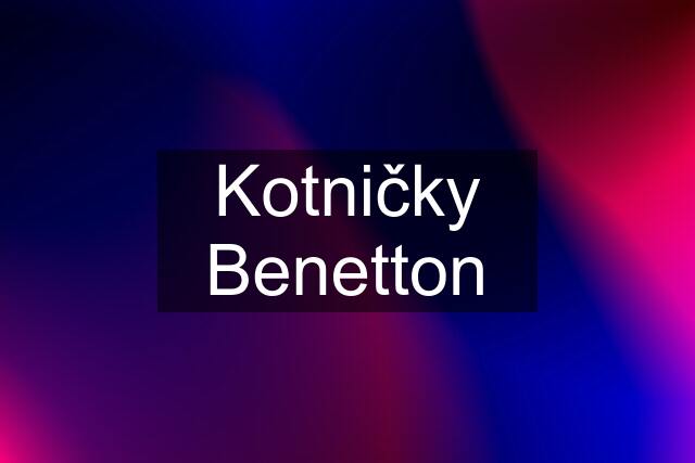 Kotničky Benetton