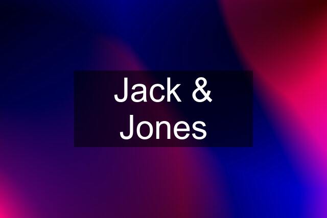 Jack & Jones