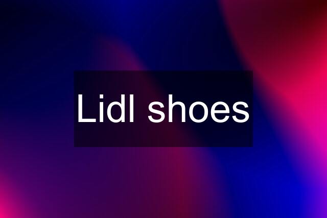Lidl shoes