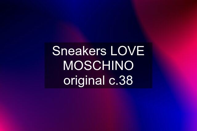 Sneakers LOVE MOSCHINO original c.38