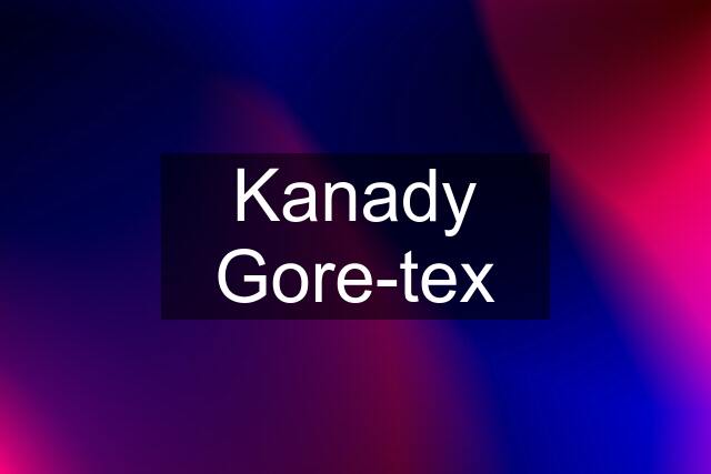 Kanady Gore-tex