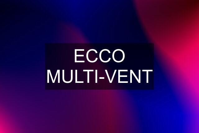 ECCO MULTI-VENT