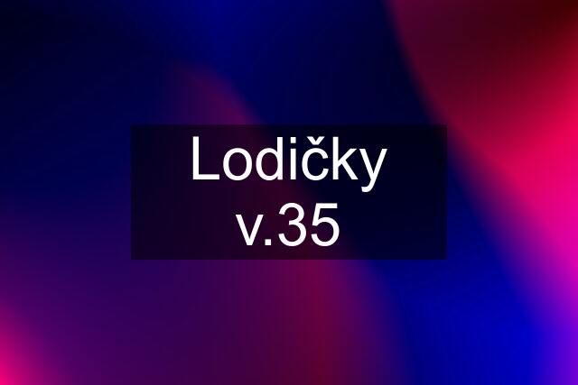 Lodičky v.35