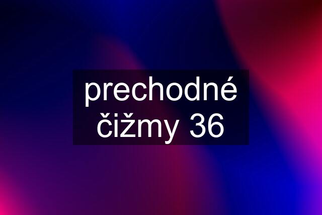 prechodné čižmy 36