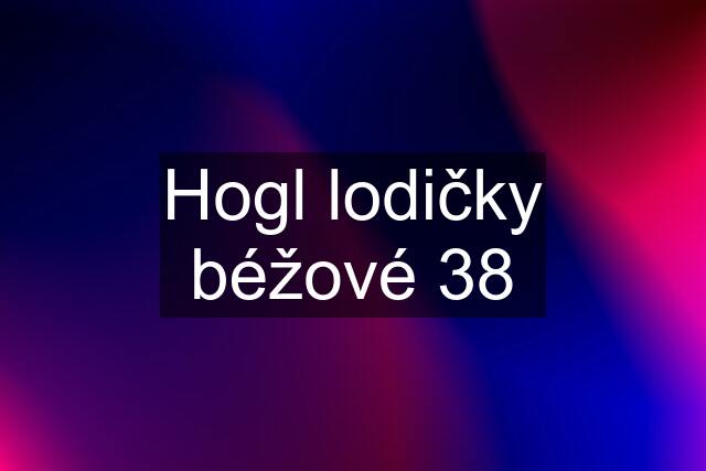 Hogl lodičky béžové 38