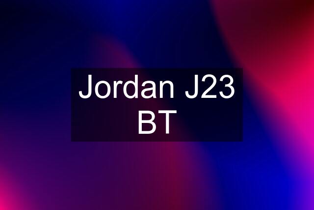 Jordan J23 BT