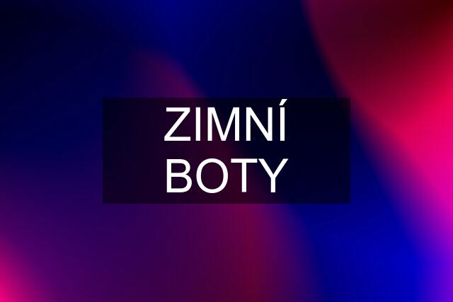 ZIMNÍ BOTY