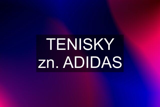 TENISKY zn. ADIDAS