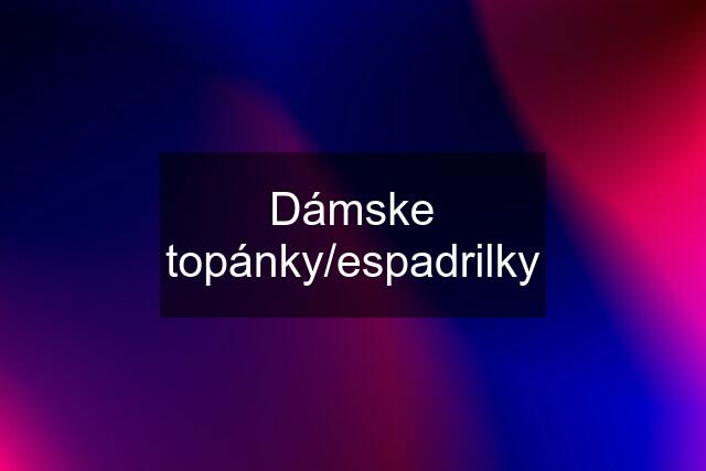 Dámske topánky/espadrilky