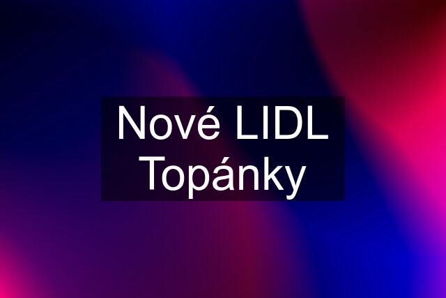 Nové LIDL Topánky