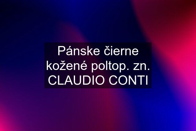 Pánske čierne kožené poltop. zn. CLAUDIO CONTI