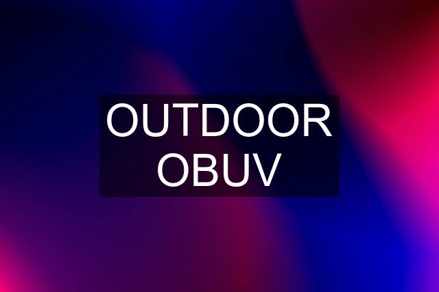 OUTDOOR OBUV