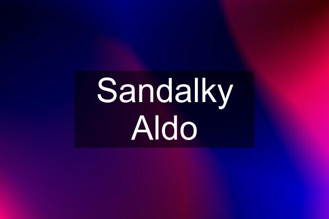 Sandalky Aldo