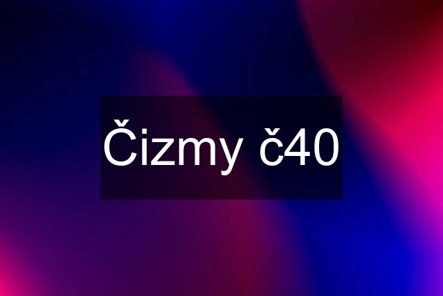 Čizmy č40