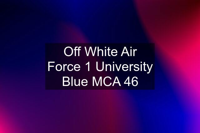 Off White Air Force 1 University Blue MCA 46