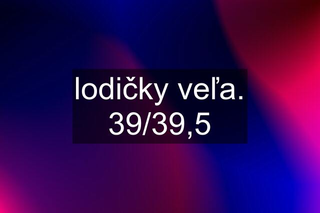 lodičky veľa. 39/39,5