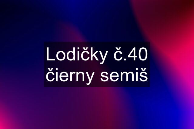 Lodičky č.40 čierny semiš