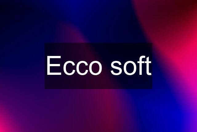 Ecco soft