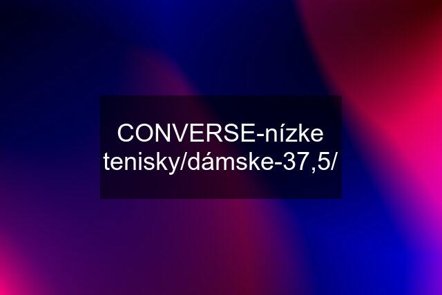 CONVERSE-nízke tenisky/dámske-37,5/