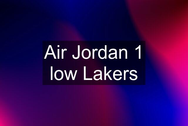 Air Jordan 1 low Lakers