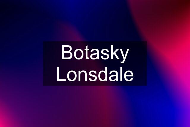 Botasky Lonsdale