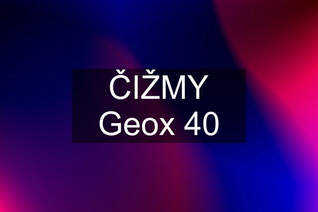 ČIŽMY Geox 40