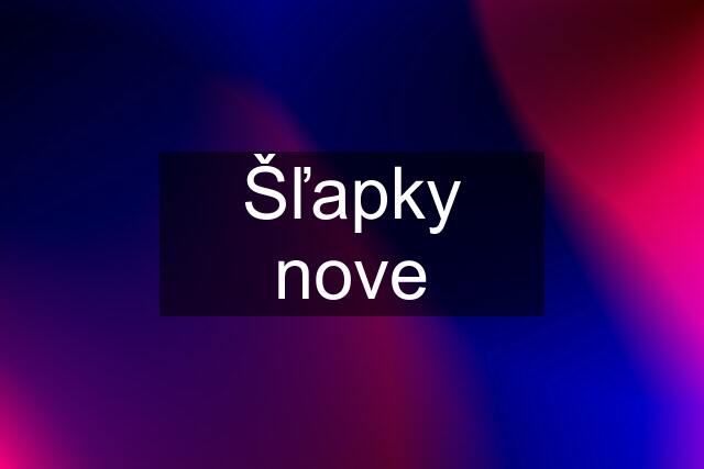 Šľapky nove