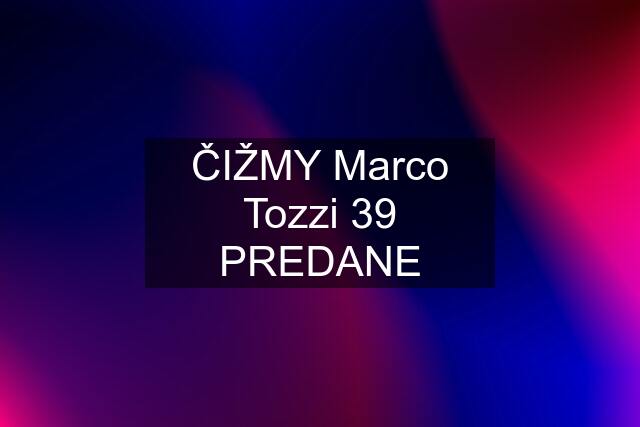 ČIŽMY Marco Tozzi 39 PREDANE