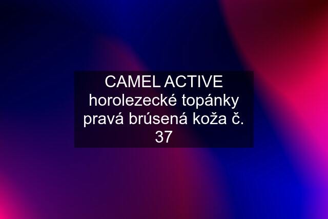 CAMEL ACTIVE horolezecké topánky pravá brúsená koža č. 37