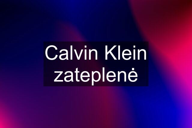 Calvin Klein zateplenė