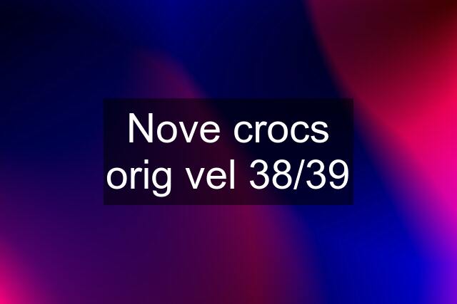 Nove crocs orig vel 38/39