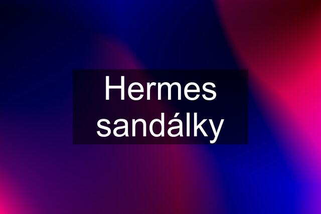 Hermes sandálky