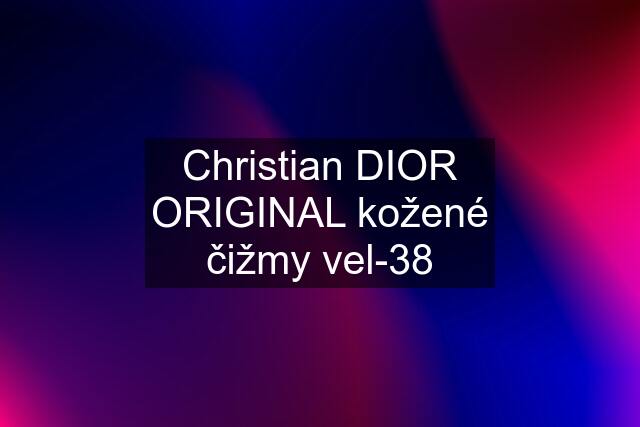 Christian DIOR ORIGINAL kožené čižmy vel-38