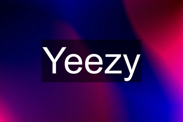 Yeezy