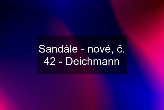 Sandále - nové, č. 42 - Deichmann