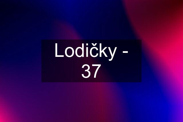 Lodičky - 37