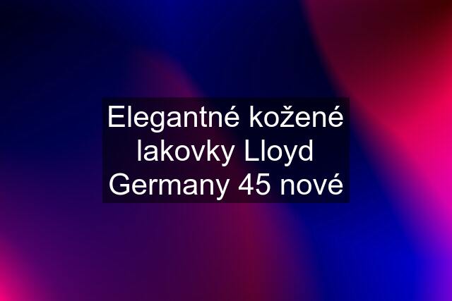 Elegantné kožené lakovky Lloyd Germany 45 nové