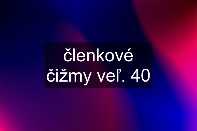 členkové čižmy veľ. 40