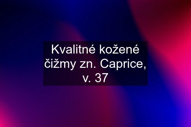 Kvalitné kožené čižmy zn. Caprice, v. 37